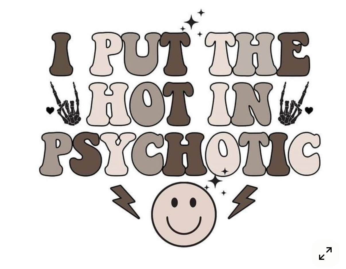 Hot in Psychotic