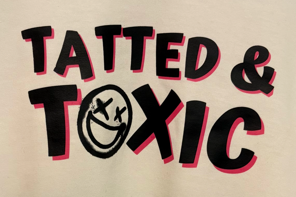 Tatted & Toxic T-Shirt